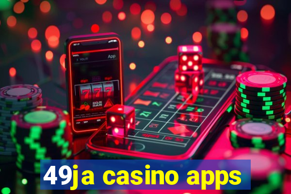 49ja casino apps