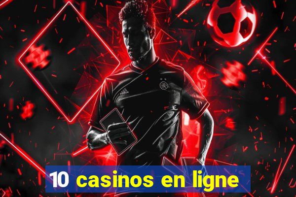 10 casinos en ligne