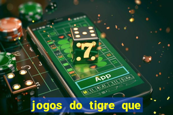 jogos do tigre que dao bonus no cadastro