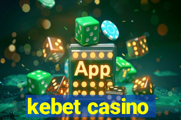 kebet casino