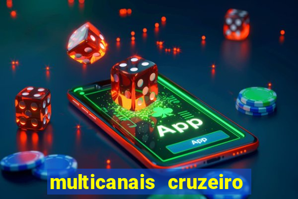 multicanais cruzeiro ao vivo