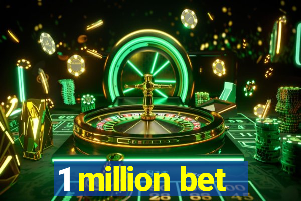 1 million bet