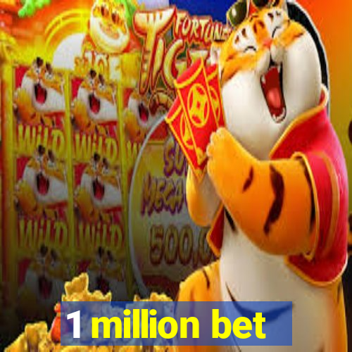 1 million bet