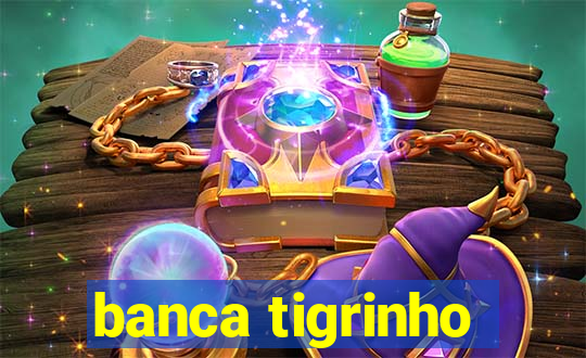 banca tigrinho