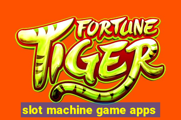 slot machine game apps