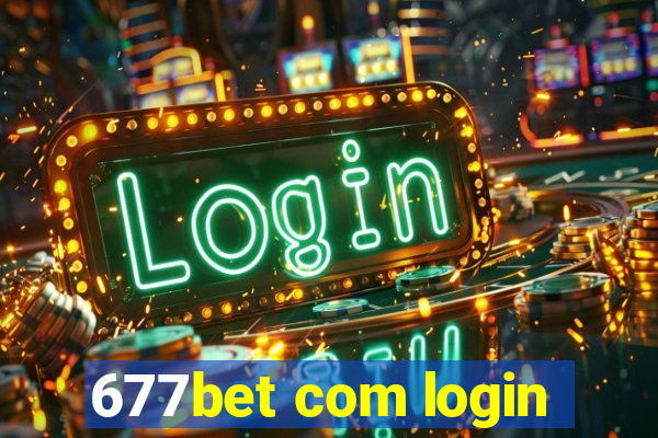 677bet com login