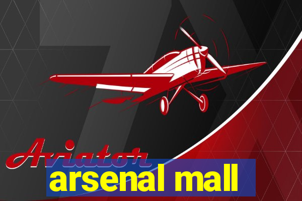 arsenal mall