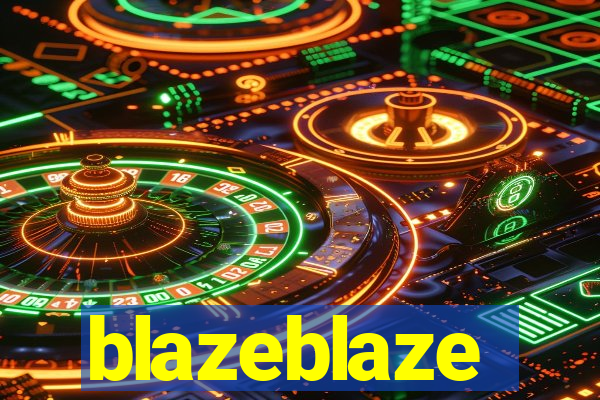 blazeblaze