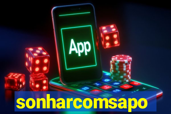 sonharcomsapo