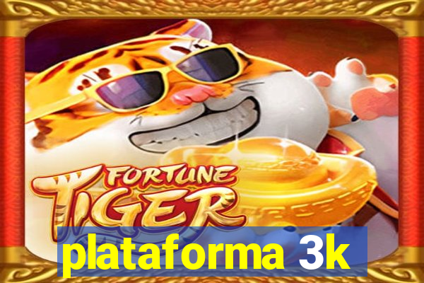 plataforma 3k