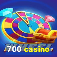 700 casino