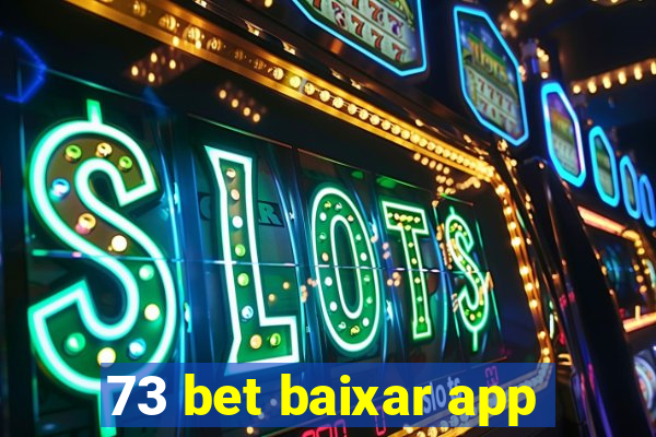 73 bet baixar app