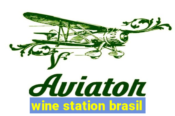 wine station brasil