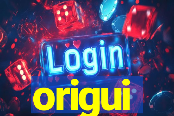 origui