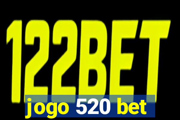 jogo 520 bet