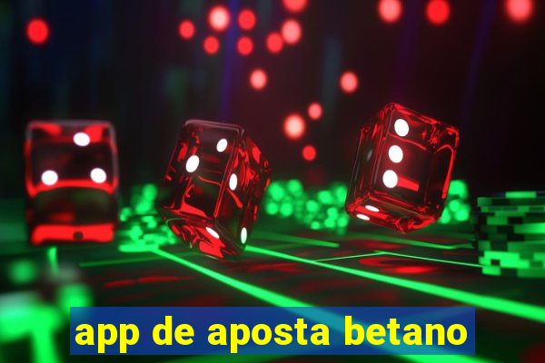 app de aposta betano