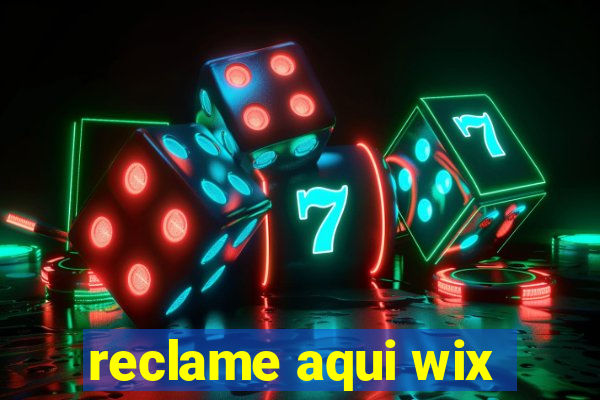 reclame aqui wix