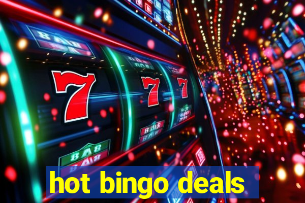 hot bingo deals