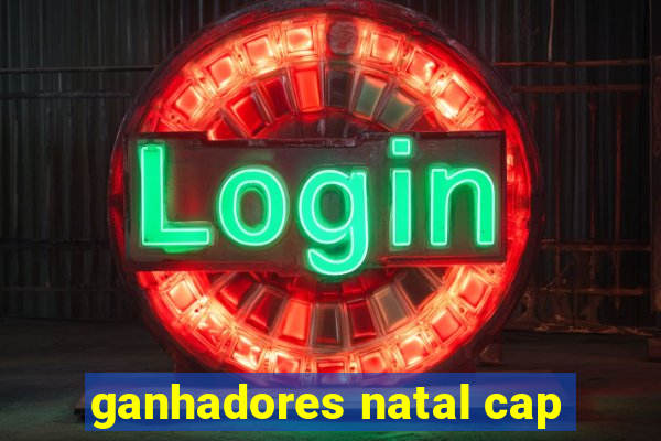 ganhadores natal cap