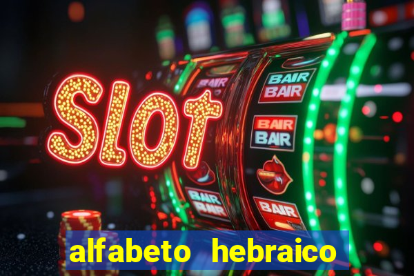 alfabeto hebraico de a a z