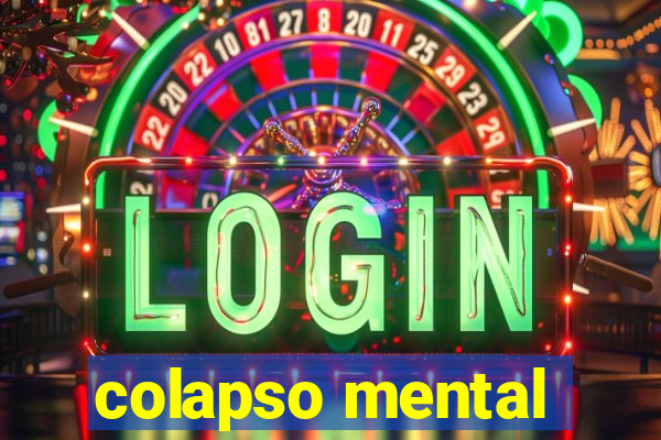 colapso mental