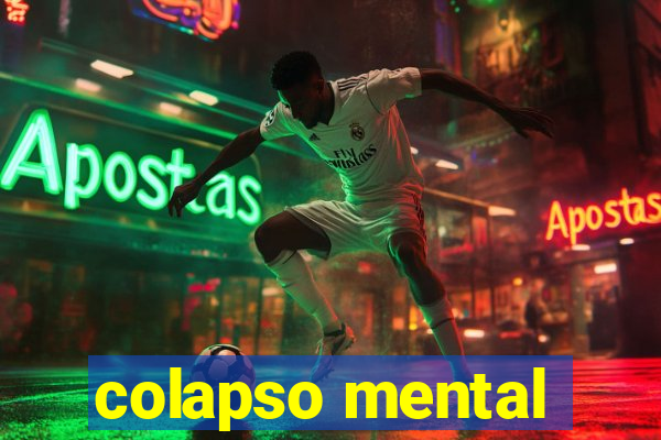 colapso mental