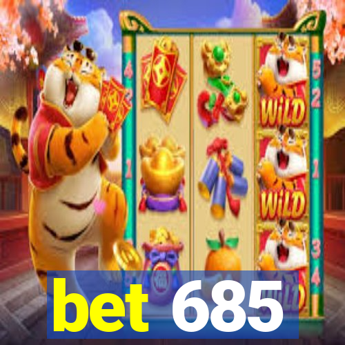 bet 685