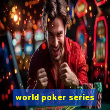 world poker series