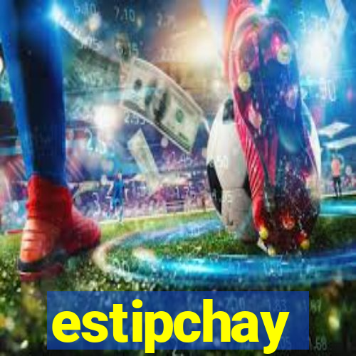 estipchay