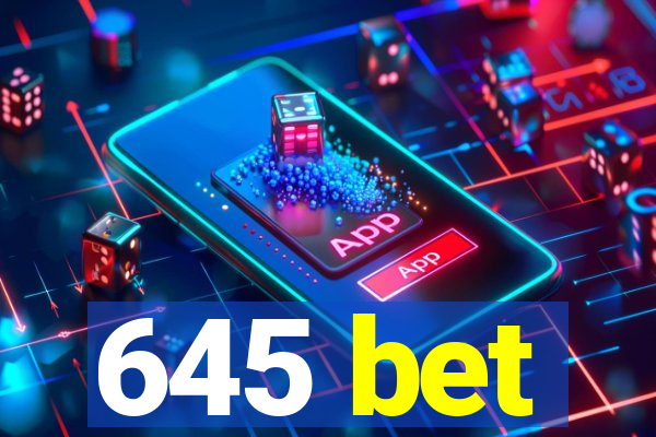 645 bet