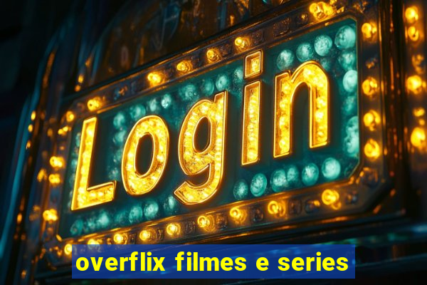 overflix filmes e series