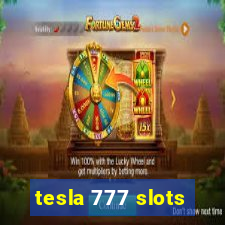 tesla 777 slots