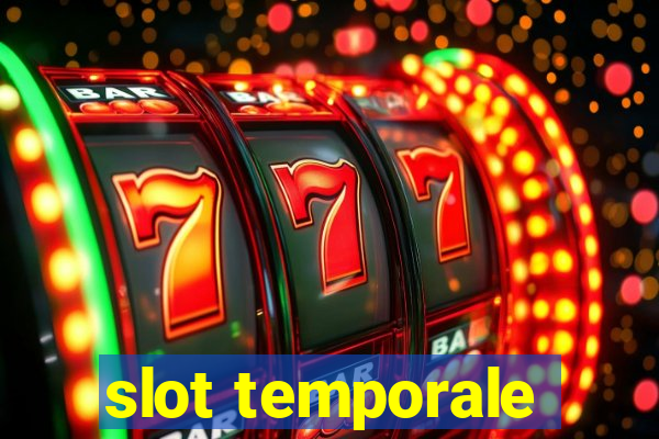 slot temporale