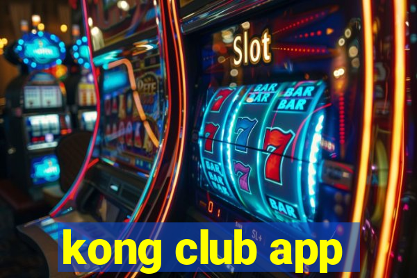 kong club app