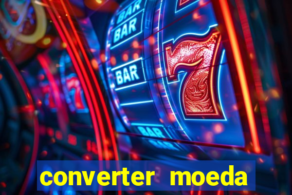 converter moeda cruzeiro para real