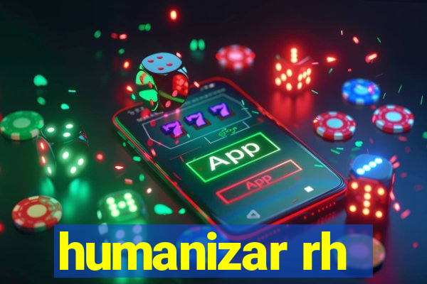 humanizar rh