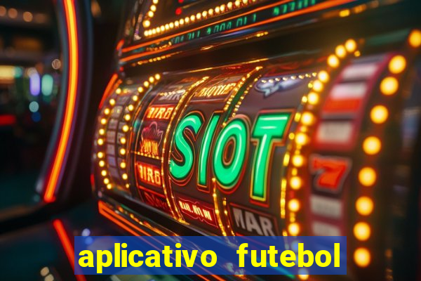 aplicativo futebol da hora 3.7