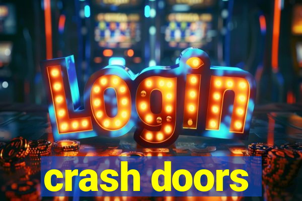 crash doors