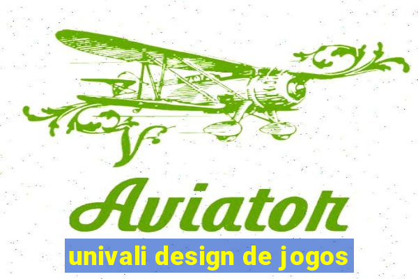 univali design de jogos