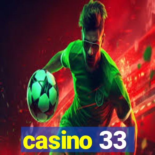 casino 33