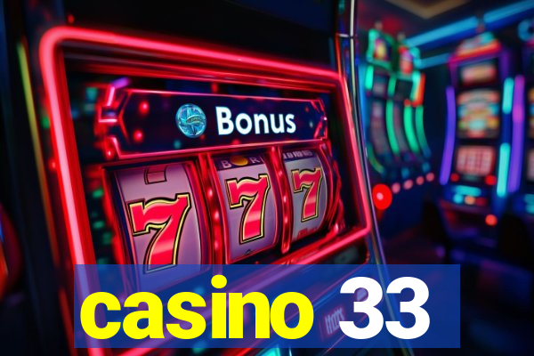 casino 33