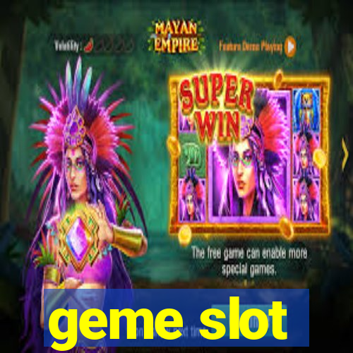 geme slot