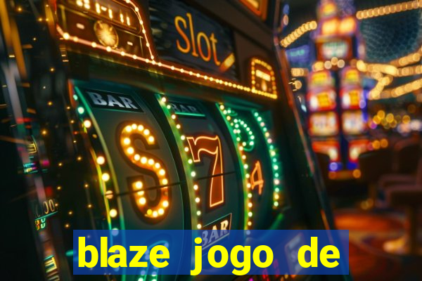 blaze jogo de aposta online