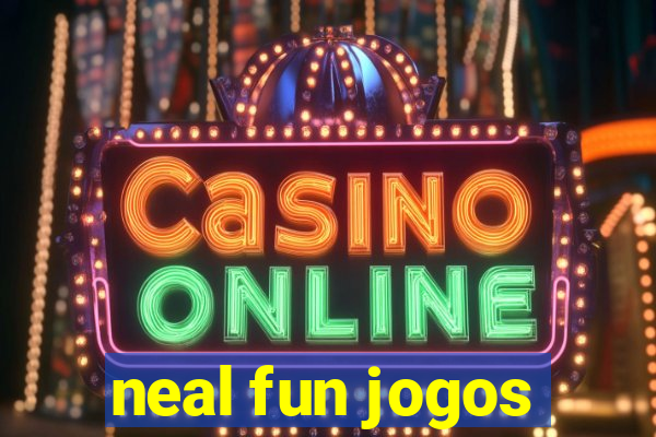 neal fun jogos