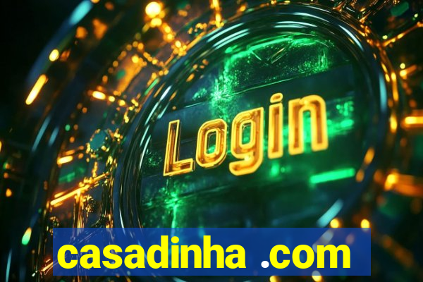 casadinha .com