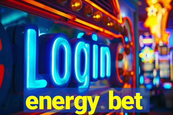 energy bet