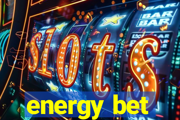 energy bet