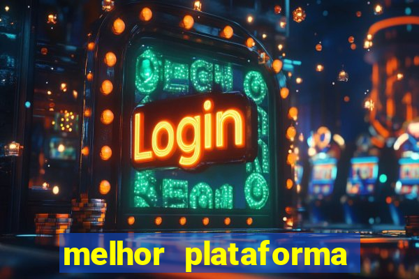 melhor plataforma do fortune tiger