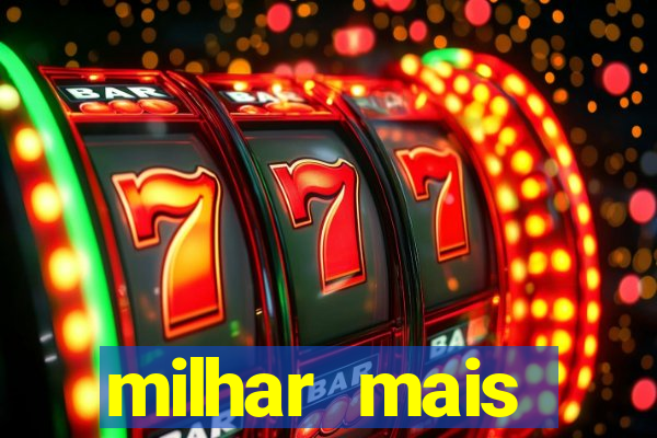 milhar mais atrasada na federal