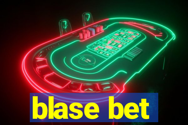 blase bet